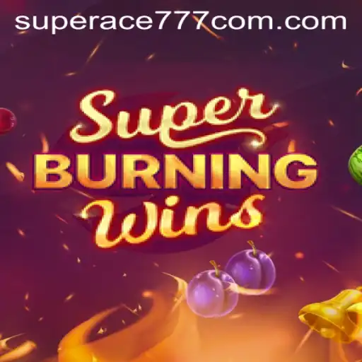 Dive into the Exciting World of SuperBurningWins with SuperAce777
