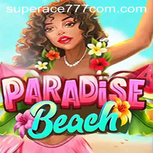 Discover the Thrills of ParadiseBeach: Enter the World of Superace777